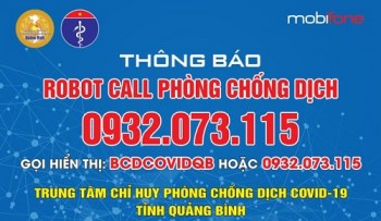 Quảng Bình: Thêm 24 ca mắc mới, triển khai hệ thống Robot call hỗ trợ chống dịch