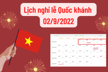 Lịch nghỉ lễ 2/9/2022 của cán bộ công chức, viên chức