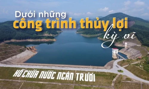Chặn 'ác giang' Ngàn Trươi bằng đập đất cao nhất Việt Nam